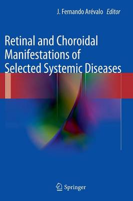 Retinal and Choroidal Manifestations of Selected Systemic Diseases (Hardback)