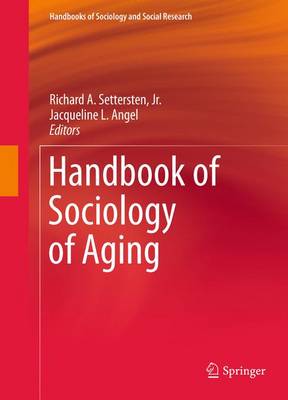 Handbook of Sociology of Aging - Handbooks of Sociology and Social Research (Paperback)