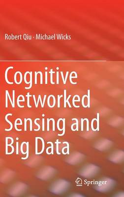 Cognitive Networked Sensing and Big Data (Hardback)