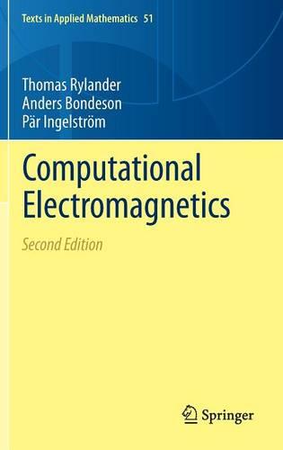 Computational Electromagnetics - Texts in Applied Mathematics 51 (Hardback)