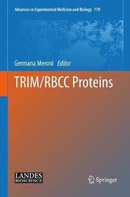 TRIM/RBCC Proteins - Advances in Experimental Medicine and Biology 770 (Hardback)