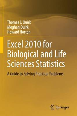 Excel 2010 for Biological and Life Sciences Statistics: A Guide to Solving Practical Problems (Paperback)