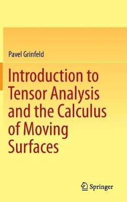Introduction to Tensor Analysis and the Calculus of Moving Surfaces (Hardback)