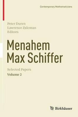 Menahem Max Schiffer: Selected Papers Volume 2 - Contemporary Mathematicians (Hardback)