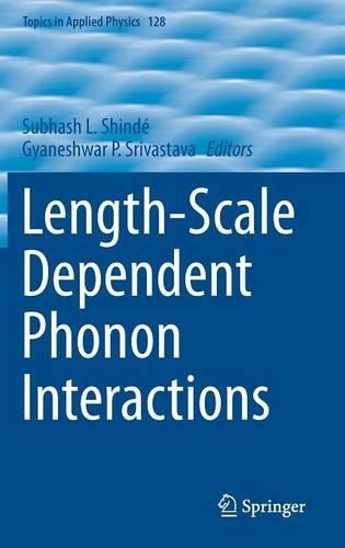 Length-Scale Dependent Phonon Interactions - Topics in Applied Physics 128 (Hardback)