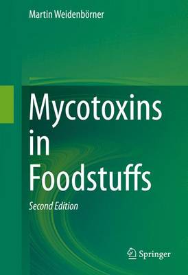 Mycotoxins in Foodstuffs (Hardback)