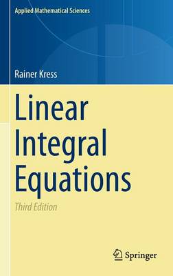 Linear Integral Equations - Applied Mathematical Sciences 82 (Hardback)