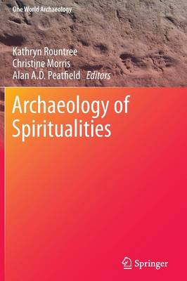 Archaeology of Spiritualities - One World Archaeology (Paperback)