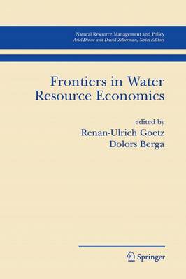 Frontiers in Water Resource Economics - Natural Resource Management and Policy 29 (Paperback)