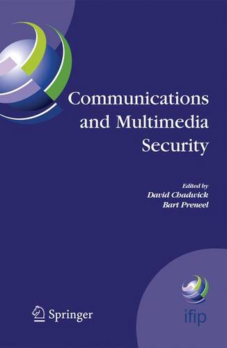 Communications and Multimedia Security: 8th IFIP TC-6 TC-11 Conference on Communications and Multimedia Security, Sept. 15-18, 2004, Windermere, The Lake District, United Kingdom - IFIP Advances in Information and Communication Technology 175 (Paperback)
