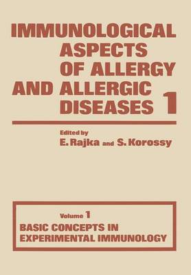 Basic Concepts in Experimental Immunology - Immunological Aspects of Allergy and Allergic Diseases 1 (Paperback)