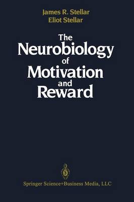 The Neurobiology of Motivation and Reward (Paperback)
