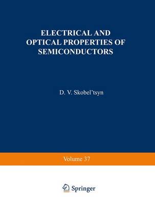 Electrical and Optical Properties of Semiconductors - The Lebedev Physics Institute Series (Paperback)