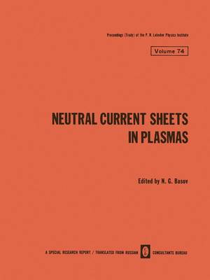 Neutral Current Sheets in Plasmas - The Lebedev Physics Institute Series 74 (Paperback)