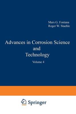 Advances in Corrosion Science and Technology: Volume 4 (Paperback)