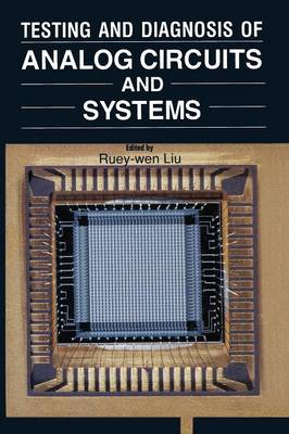 Testing and Diagnosis of Analog Circuits and Systems (Paperback)