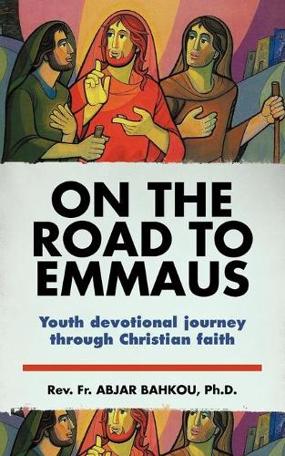On the Road to Emmaus: Youth Devotional Journey Through Christian Faith (Paperback)