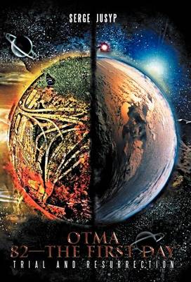 Otma 82-The First Day: Trial and Resurrection (Hardback)