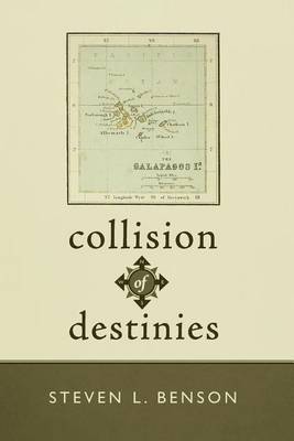 Collision of Destinies: The Story of a Ship, Its Crew, and the Evolution of a Man (Paperback)