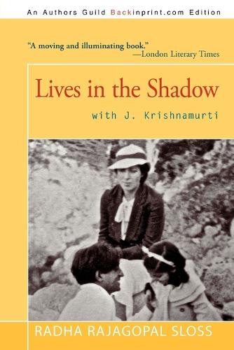 Lives in the Shadow with J. Krishnamurti (Paperback)