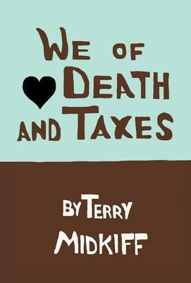 We of Death and Taxes (Hardback)