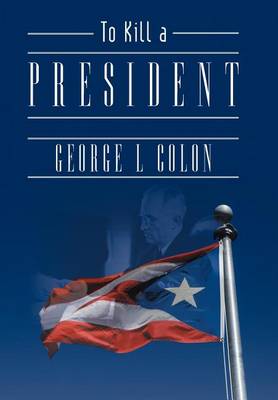 To Kill a President (Hardback)