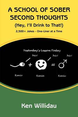 A School of Sober Second Thoughts: (Hey, I'll Drink to That!) (Paperback)