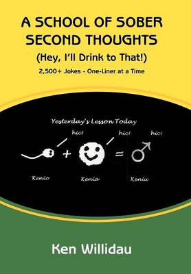 A School of Sober Second Thoughts: (Hey, I'll Drink to That!) (Hardback)