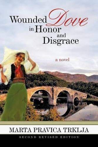 Wounded Dove in Honor and Disgrace (Paperback)