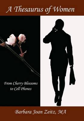 A Thesaurus of Women: From Cherry Blossoms to Cell Phones (Hardback)