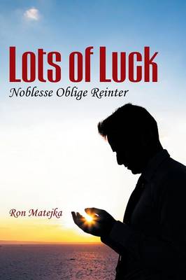 Lots of Luck Noblesse Oblige Reinter (Paperback)