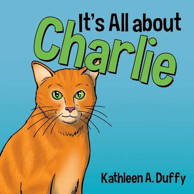 It's All about Charlie (Paperback)