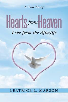 Hearts from Heaven: Love from the Afterlife (Paperback)