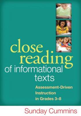Close Reading of Informational Sources, First Edition: Assessment-Driven Instruction in Grades 3-8 (Paperback)
