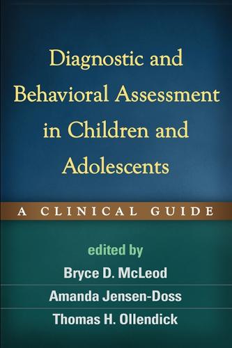 Diagnostic and Behavioral Assessment in Children and Adolescents: A Clinical Guide (Hardback)