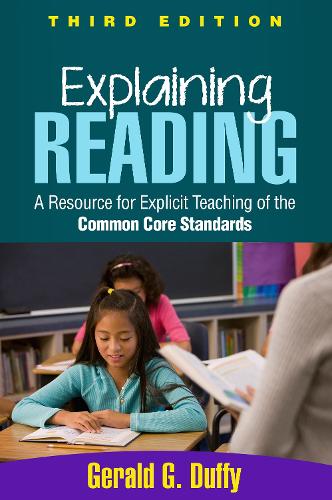 Explaining Reading: A Resource for Explicit Teaching of the Common Core Standards (Hardback)