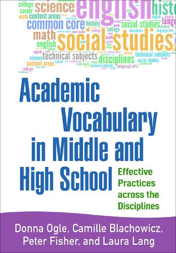 Academic Vocabulary in Middle and High School: Effective Practices across the Disciplines (Paperback)