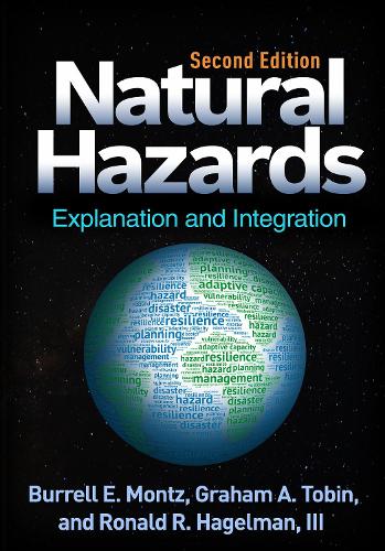 Natural Hazards, Second Edition: Explanation and Integration (Hardback)