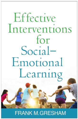 Effective Interventions for Social-Emotional Learning (Paperback)