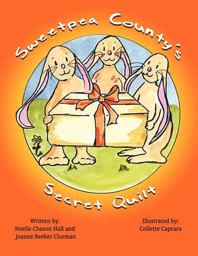 Sweetpea County's Secret Quilt (Paperback)