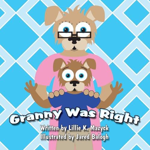 Granny Was Right (Paperback)