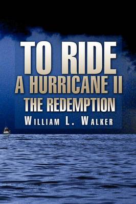 To Ride a Hurricane II: The Redemption (Paperback)