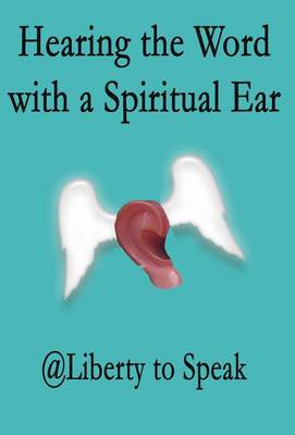 Hearing the Word with a Spiritual Ear (Hardback)