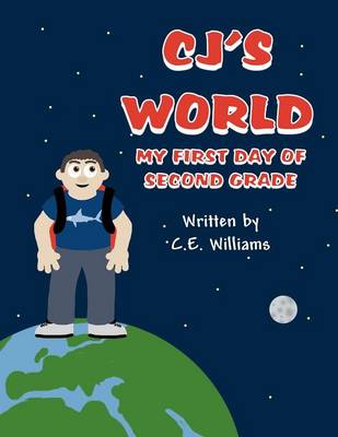 Cj's World: My First Day of Second Grade (Paperback)
