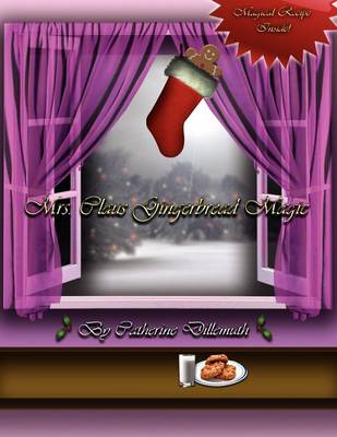 Mrs. Claus Gingerbread Magic (Paperback)