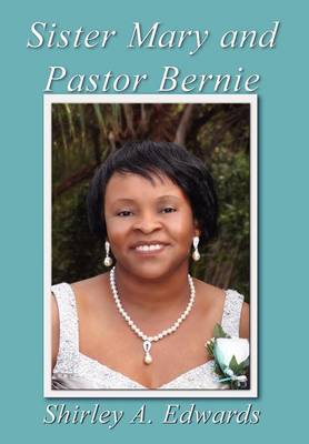 Sister Mary and Pastor Bernie (Hardback)