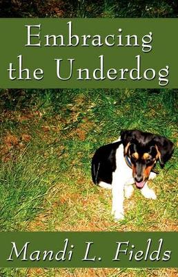 Embracing the Underdog (Paperback)