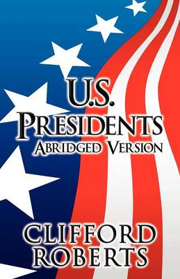 U.S. Presidents: Abridged Version (Paperback)