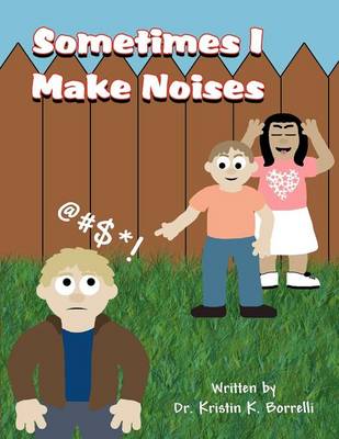 Sometimes I Make Noises (Paperback)