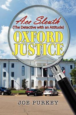 Oxford Justice: An Ace Sleuth Novel: (The Detective with an Attitude) (Paperback)
